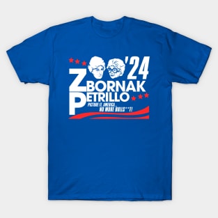 Zbornak and Petrillo for President 2024 T-Shirt